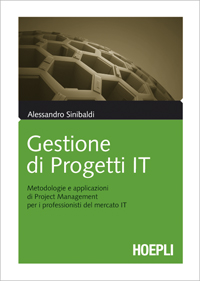 Recensione del libro “Gestione di Progetti IT” di Alessandro Sinibaldi (Hoepli)