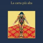 Recensione del libro “La carta più alta” di Marco Malvaldi (Sellerio)