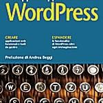 Recensione del libro “Sviluppare applicazioni con WordPress” di Thord Daniel Hedengren (Apogeo)