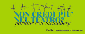 “Creditori” di August Strindberg, con la regia e adattamento di Orlando Cinque, al Piccolo Bellini di Napoli dall’8 al 17 febbraio 2013