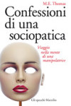 Recensione del libro “Confessioni di una sociopatica” di M.E. Thomas (Marsilio)