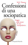 Recensione del libro “Confessioni di una sociopatica” di M.E. Thomas (Marsilio)