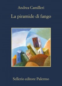 Recensione del libro “La piramide di fango” di Andrea Camilleri (Sellerio)