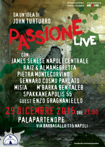 “Passione Live”, da un’idea di John Turturro, il 29 dicembre 2015 al Palapartenope di Napoli