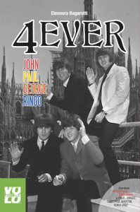 Recensione del libro “4Ever. John Paul George Ringo” di Eleonora Bagarotti (Vololibero)