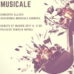 Concerto degli allievi dei Corsi di Alta Formazione organizzati dall’Accademia Musicale Europea, il 27 maggio 2017 a Palazzo Venezia Napoli