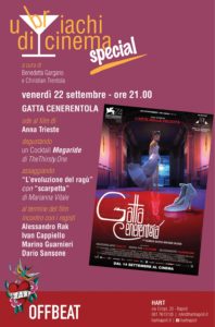 Speciale Ubriachi di Cinema per Gatta Cenerentola, Scarpetta con ragù-veg di Marianna Vitale e Megaride Cocktail, il 22 settembre 2017 all’Hart Cinema di Napoli