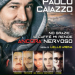 Paolo Caiazzo in “No grazie, il caffè mi rende ancora nervoso”, dal 2 all’11 marzo 2018 al Teatro Augusteo di Napoli