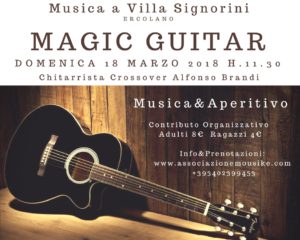 “Magic Guitar”, secondo incontro della nuova rassegna “Musica a Villa Signorini”, il 18 marzo 2018 presso Villa Signorini, Ercolano