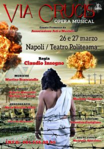 “Via Crucis Opera Musical”, il 26 e 27 marzo 2018 al Teatro Politeama di Napoli