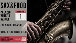 “Sax&Food” a Palazzo Venezia Napoli, il 1° febbraio 2020