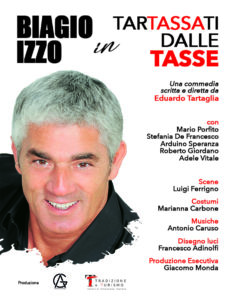 Biagio Izzo in “Tartassati dalle tasse”, scritto e diretto da Eduardo Tartaglia, dal 21 febbraio al 1° marzo 2020 al Teatro Augusteo di Napoli