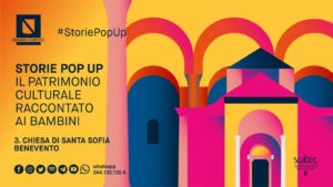 Storie Pop Up, il format Scabec per i bambini. Il 7 maggio 2020 a Benevento con la Chiesa di Santa Sofia