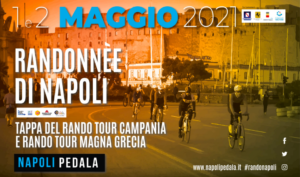 ﻿Il 1° e 2  Maggio 2021 con la Randonnée di Napoli si apre il Napoli Bike Festival 2021