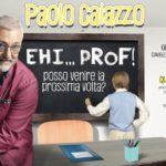 Paolo Caiazzo in “Ehi… Prof! Posso venire la prossima volta?”, dal 4 al 13 febbraio 2022 al Teatro Augusteo di Napoli