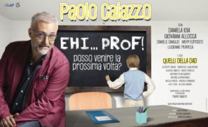 Paolo Caiazzo in “Ehi… Prof! Posso venire la prossima volta?”, dal 4 al 13 febbraio 2022 al Teatro Augusteo di Napoli