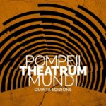 Presentata la rassegna “Pompeii Theatrum Mundi 2022”, dal 17 giugno al 16 luglio 2022