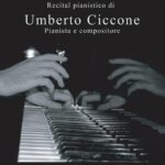 “Le mani di Baba”: concerto al pianoforte di e con Umberto Ciccone, il 18 novembre 2022 allo Spazio Arteatrio di Roma