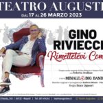 Gino Rivieccio in “Rimettetevi comodi”, dal 17 al 26 marzo 2023 al Teatro Augusteo di Napoli