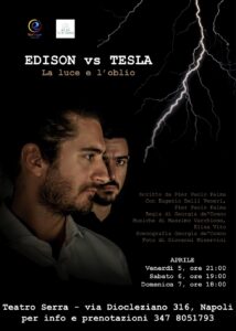 “Edison vs Tesla”, ﻿di Pier Paolo Palma, dal 5 al 7 aprile 2024 al Teatro Serra di Napoli