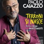 Paolo Caiazzo chiude la stagione teatrale 2023-2024 del Teatro Cilea di Napoli con lo spettacolo “Terroni si nasce – Edizione 2024”