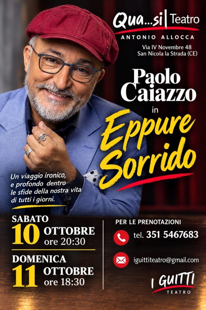 Paolo Caiazzo con “Eppure Sorrido”, il 10 e 11 ottobre al Qua…si Teatro Antonio Allocca di San Nicola la Strada