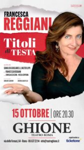 Francesca Reggiani con “Titoli di testa”, il 15 ottobre 2026 al Teatro Ghione di Roma