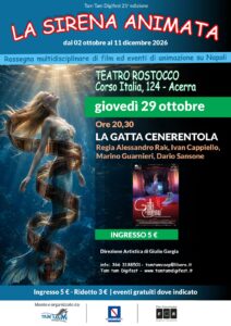 “Gatta Cenerentola” al Teatro Rostocco di Acerra, il 29 ottobre 2026 – Tam Tam DigiFest XXI edizione “La Sirena animata”