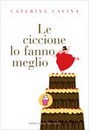 Recensione del libro “Le ciccione lo fanno meglio” di Caterina Cavina (Baldini Castoldi Dalai)