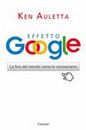 Recensione del libro “Effetto Google” di Ken Auletta (Garzanti)