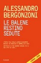 Recensione del libro “Le balene restino sedute” di Alessandro Bergonzoni (Garzanti)