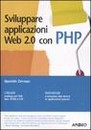 Recensione del libro “Sviluppare applicazioni Web 2.0 con PHP” di Quentin Zervaas (Apogeo)