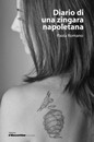 Recensione del libro “Diario di una zingara napoletana” di Paola Romano (Il Gazzettino Vesuviano Editore)