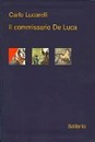 Recensione del libro “Il commissario De Luca” di Carlo Lucarelli (Sellerio)