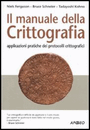 Recensione del libro “Il manuale della Crittografia” di N. Ferguson, B. Schneider, T. Kohno (Apogeo)