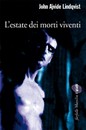 Recensione del libro “L’estate dei morti viventi” di John Ajivide Lindqvist (Marsilio)