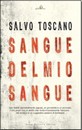 Recensione del libro “Sangue del mio sangue” di Salvo Toscano (Dario Flaccovio)