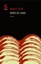 Recensione del libro “Nero di luna” di Marco Vichi (Guanda)