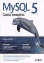 Recensione del libro “MySQL 5 – Guida Completa” di Michael Kofler (Apogeo)