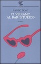 Recensione del libro “Ci vediamo al Bar Biturico” di Paolo Doni (Guanda)