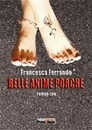 Recensione del libro “Belle Anime Porche” di Francesca Ferrando (PressUtòpia/Mimesis)