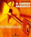 Recensione del libro “Il codice nascosto” di Clotaire Rapaille (Nuovi Mondi Media)