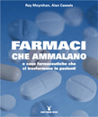 Recensione del libro “Farmaci che ammalano” di R. Moynihan e A. Cassels (Nuovi Mondi Media)