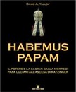 Recensione del libro “Habemus Papam” di David Yallop (Nuovi Mondi Media)