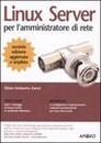 Recensione del libro “Linux Server. Per l’amministratore di rete” di S.U. Zanzi (Apogeo)