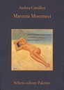 Recensione del libro “Maruzza Musumeci” di Andrea Camilleri (Sellerio)