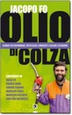 Recensione del libro “Olio di colza” di Jacopo Fo (Dario Flaccovio)