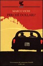 Recensione del libro “Perché Dollari?” di Marco Vichi (Guanda)