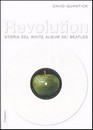 Recensione di “Revolution – Storia del White Album dei Beatles” di D. Quantick (Il Saggiatore)
