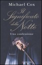 Recensione del libro “Il significato della notte – Una confessione” di Michael Cox (Longanesi)